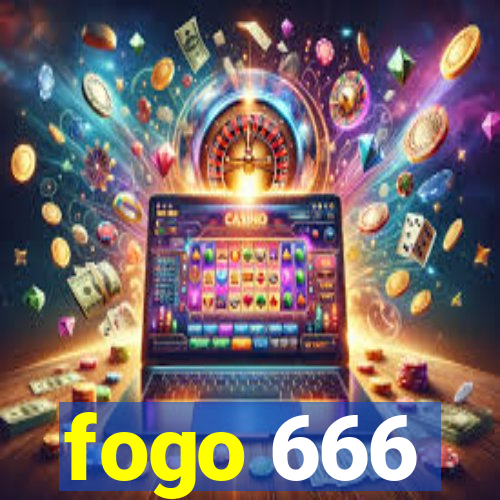 fogo 666